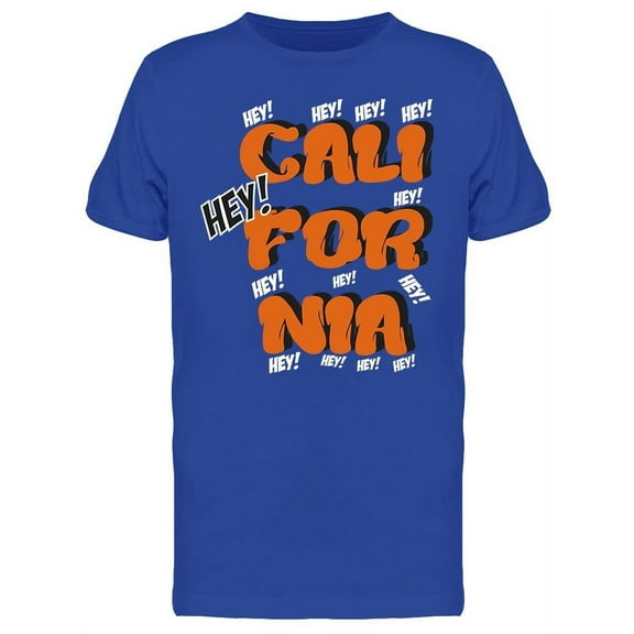 Hey! Cali T-Shirt Men -Image by Shutterstock, Male XX-Large