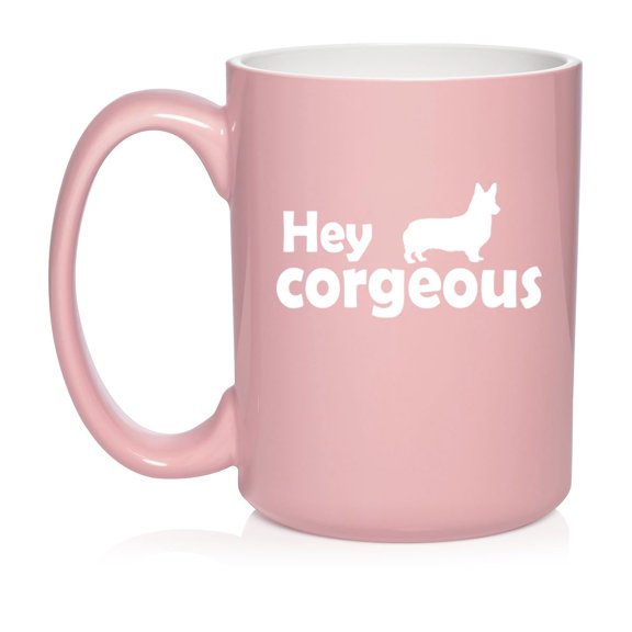 Hey Corgeous Corgi Funny Gorgeous Ceramic Coffee Mug Tea Cup Gift for Her, Him, Friend, Coworker, Wife, Husband, Dog Lover (15oz Light Pink)