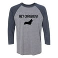 thumbnail image 1 of Hey Corgeous! Unisex 3/4 Sleeve Baseball Raglan Tee, 1 of 2