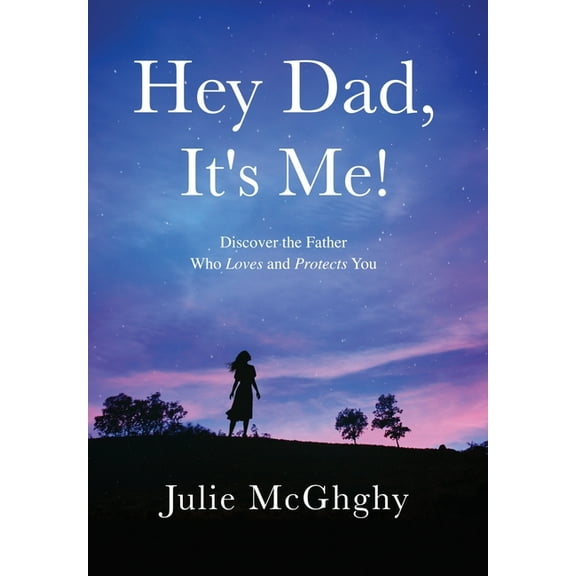 Hey Dad, It's Me!, (Hardcover)
