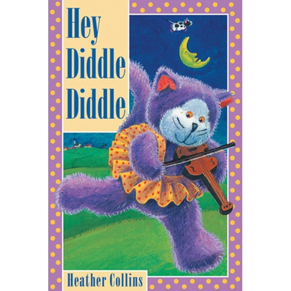 Pre-Owned Hey Diddle Diddle (Hardcover) by Heather Collins