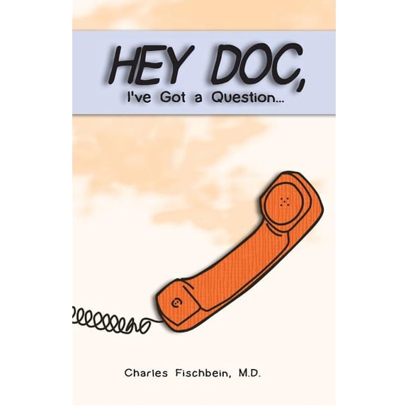 Hey Doc, I Have a Question (Paperback)