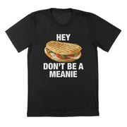 Hey Don't Be A Meanie Sayings Black T-Shirt Short Sleeves For Men