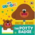thumbnail image 1 of Hey Duggee: The Potty Badge (Board Book), 1 of 2