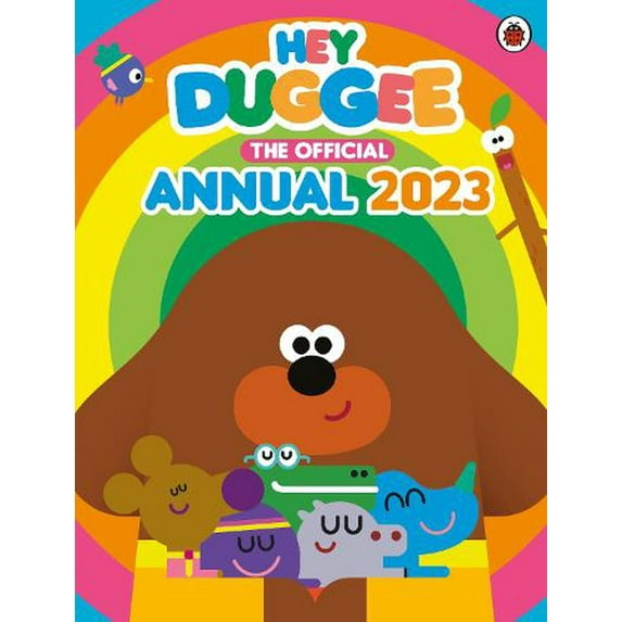 Hey Duggee: the Official Hey Duggee Annual 2023