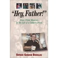 thumbnail image 1 of Pre-Owned Hey, Father!: 32 Stories from a Doorman in the House of God (Paperback) 1569552371 9781569552377, 1 of 1