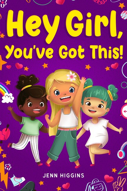 Hey Girl, You've Got This!, (Paperback)
