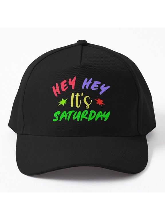 Hey Hey It's Saturday Baseball Cap, Weekend Celebration Statement Graphic Design, Classic Hat