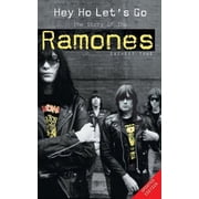 Hey Ho Lets Go The Story of the Ramones, Paperback