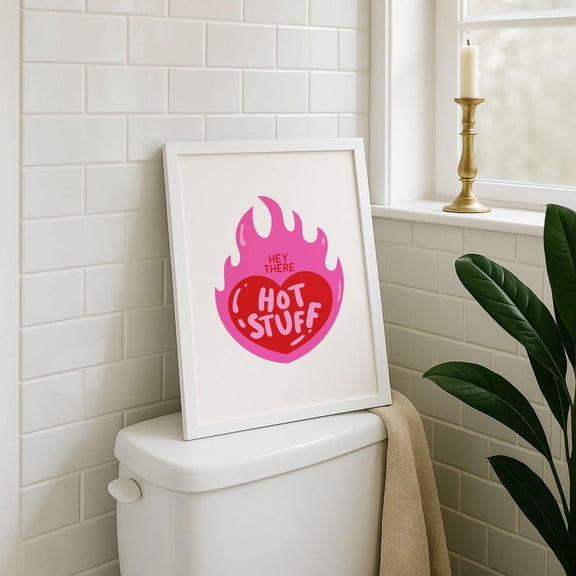 Hey Hot Stuff Bathroom Poster Quirky Restroom Wall Art Poster Decor For Living Room Bedroom, Unframed Poster Size 8x12 F03.1.14l1725
