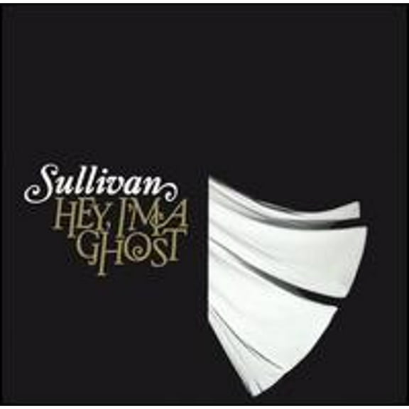 Hey, I'm a Ghost (CD) by Sullivan