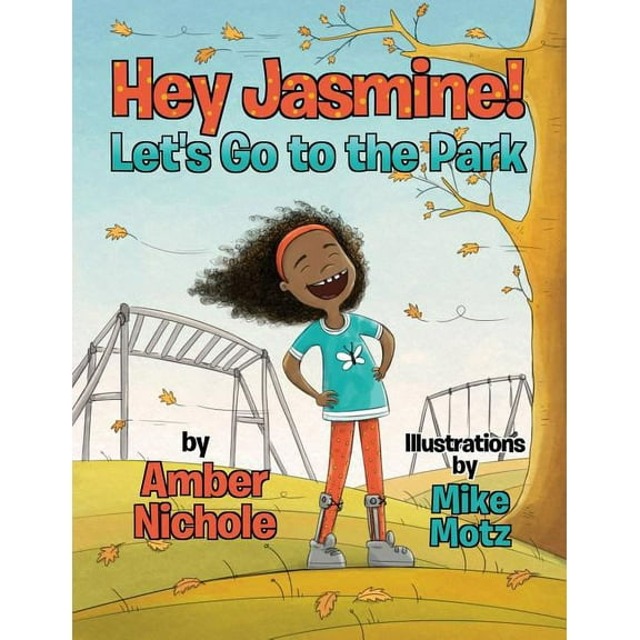 Hey Jasmine! Let's Go to the Park, (Paperback)