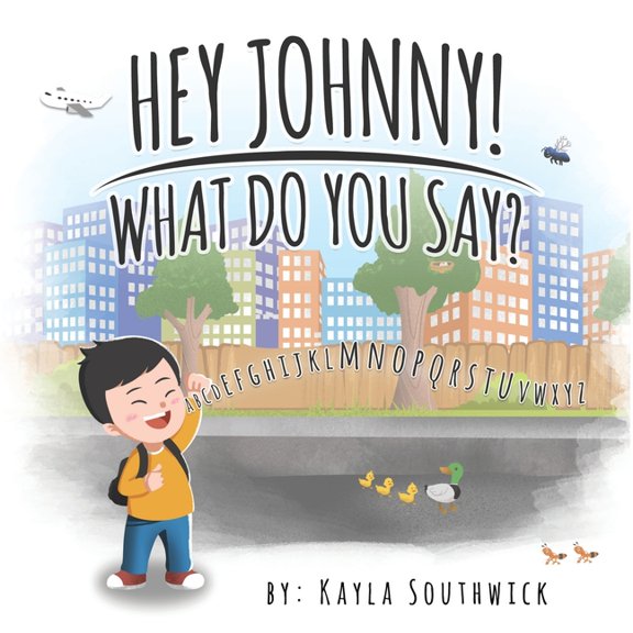 Hey Johnny! What Do You Say?, (Paperback)