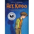 thumbnail image 1 of Pre-Owned Hey, Kiddo: A Graphic Novel (Hardcover) 0545902479 9780545902472, 1 of 1