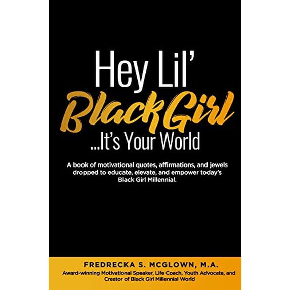Pre-Owned Hey Lil' Black Girl...It's Your World (Paperback) 1096125684 9781096125686