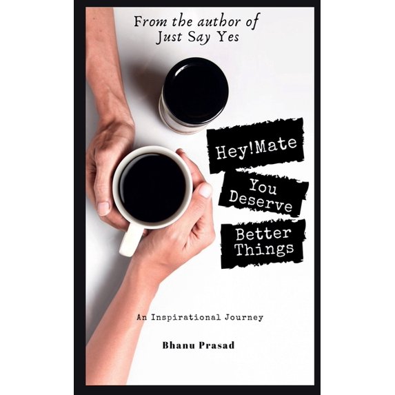 Hey! Mate, You Deserve Better Things, (Paperback)