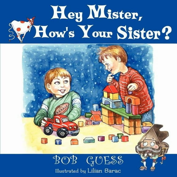 Hey Mister, How's Your Sister?, (Paperback)
