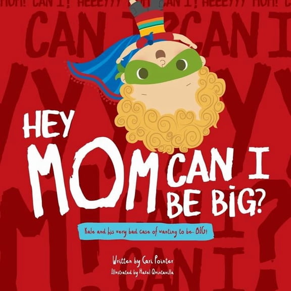 Hey Mom Hey Mom Can I Be Big, Book 2, (Paperback)