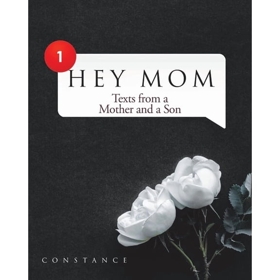 Hey Mom: Texts from a Mother and a Son, (Paperback)