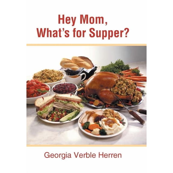 Hey Mom, What's for Supper?, (Hardcover)