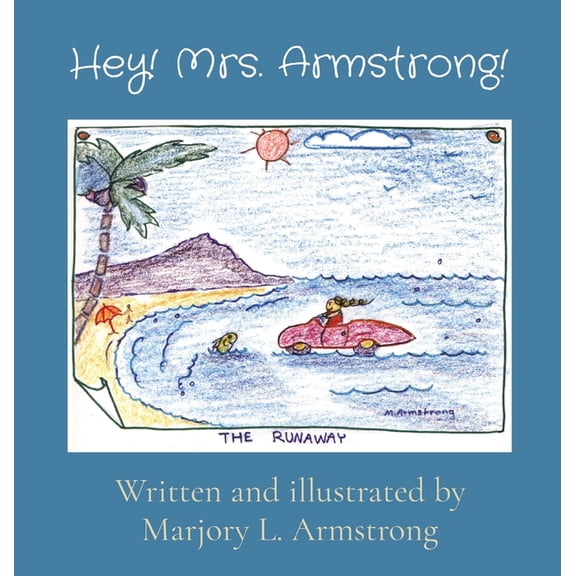 Hey! Mrs. Armstrong!, (Hardcover)