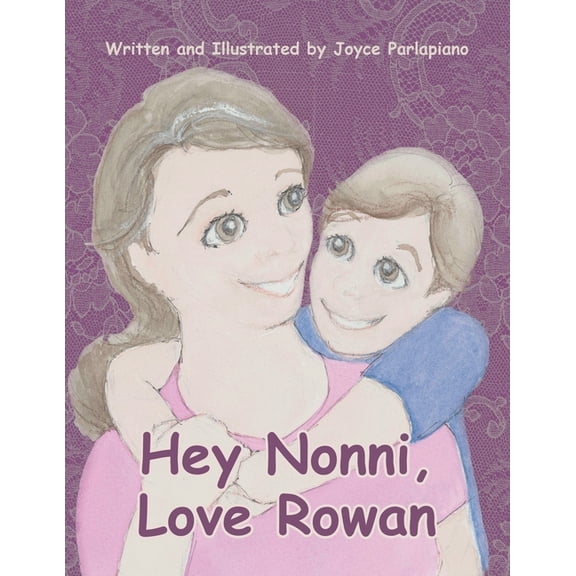 Hey Nonni, Love Rowan, (Paperback)
