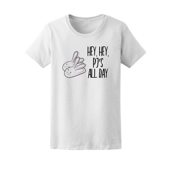 Hey Pjs All Day, Pajama T-Shirt Women -Image by Shutterstock, Female Large