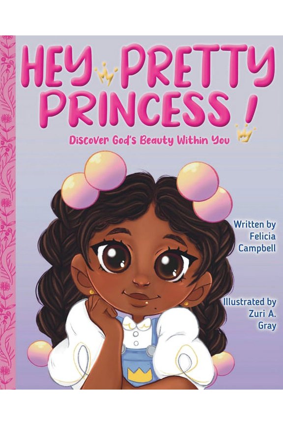 Hey Pretty Princess!: Discover God's Beauty Within You, (Paperback)