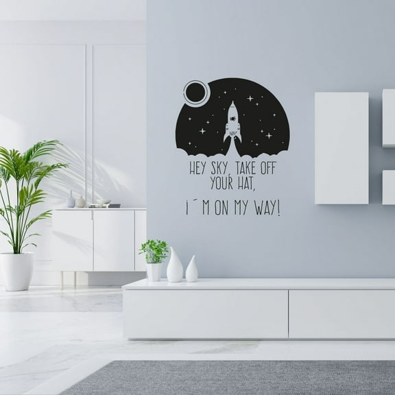 Hey Sky, Take Off Your Hat, Im On My Way Quote Cute Rocket Outer Space Galaxy Stars Design Vinyl Wall Sticker Art Wall Decal Boys Girls Kids Room Design Bedroom Home Decoration Size (40x24 inch)