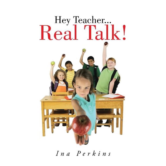 Hey Teacher...Real Talk!, (Paperback)