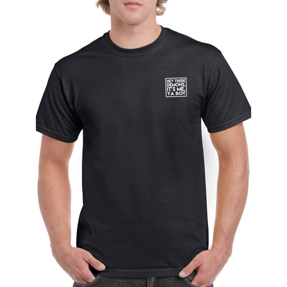Hey There Demons, It's Me, Ya Boy Left Chest Quote  Men Black T-Shirt, Male Large