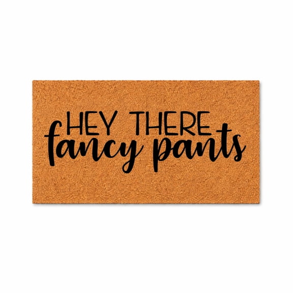 Hey There Fancy Pants Doormat, Welcome Entryway Door Mat, Funny Home Decor Gift (24x48 inches) 1803