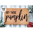 thumbnail image 1 of Hey There Pumpkin Door Mat | Fall Doormat | Welcome Mat | Pumpkin Door Mat | Fall Autumn Decor Gift | Home Doormat | Custom Doormat, 1 of 2