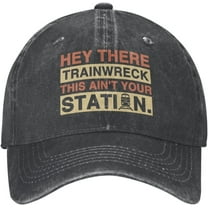 Hey There Trainwreck Ball Cap Hey There Trainwreck This Ain't Your Station Tennis Cap for Men Fitted Golf Hat