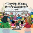 thumbnail image 1 of Hey Up There, I'm Down Here: Tracking the Social Emotional Development of Infants and Toddlers (Paperback), 1 of 1