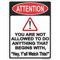 thumbnail image 1 of Hey Y'All Watch This ! Metal Sign Funny Bar Man Cave Signs, 1 of 3
