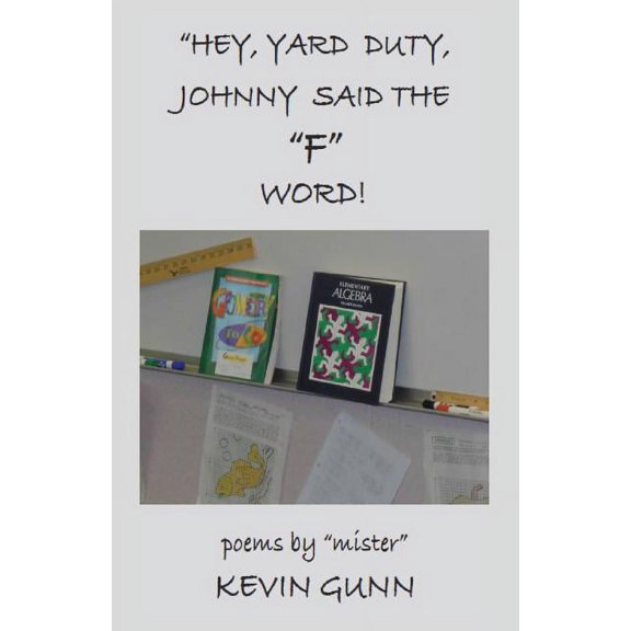 Hey, Yard Duty, Johnny said the "F" Word (Paperback)