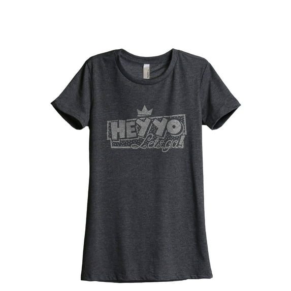 Hey Yo, Let's Go Women's Fashion Relaxed T-Shirt Tee Charcoal Gray X-Large