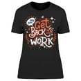 thumbnail image 1 of Hey You Get Back To Work T-Shirt Men -Image by Shutterstock, Male Small, 1 of 2