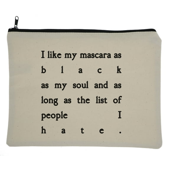Hey You, Love 8 oz. Handprinted "I Like My Mascara as Black as My Soul..." Zippered Canvas Makeup Bag