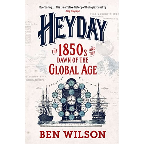 Pre-Owned Heyday: The 1850s and the Dawn of the Global Age Paperback