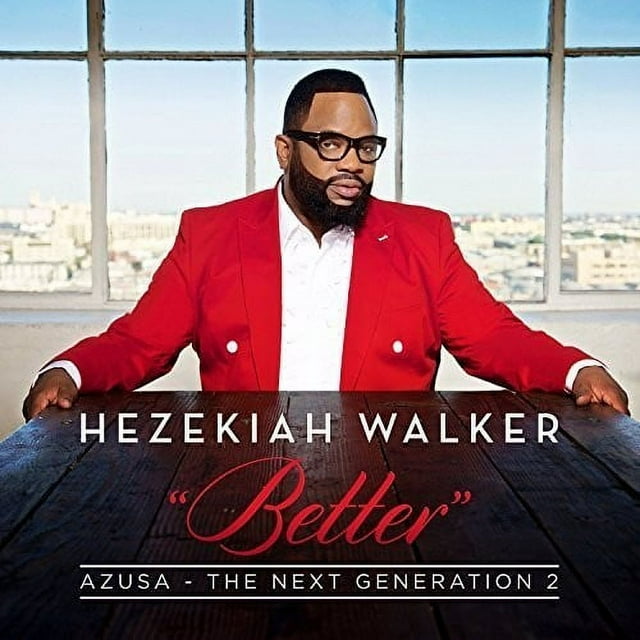 Hezekiah Walker - Azusa The Next Generation 2 - Better - Christian / Gospel - CD