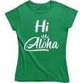 thumbnail image 1 of Hi Aloha Hawaii State Hawaiian Slogan Quote Saying Women's T-Shirt, 1 of 4