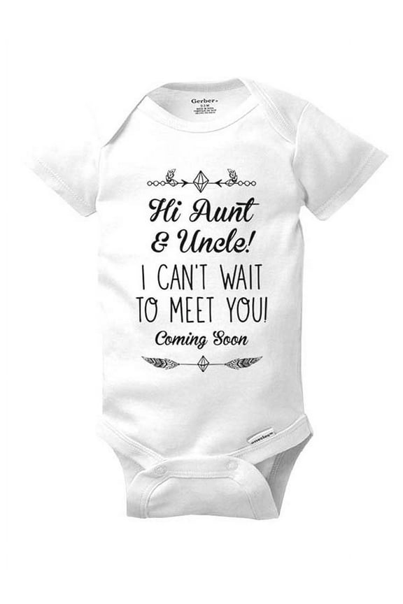 Hi Aunt & Uncle! I can't wait to meet you! Coming Soon - surprise baby birth pregnancy announcement - White Newborn (0-3 Mos) Size Unisex Baby Bodysuit