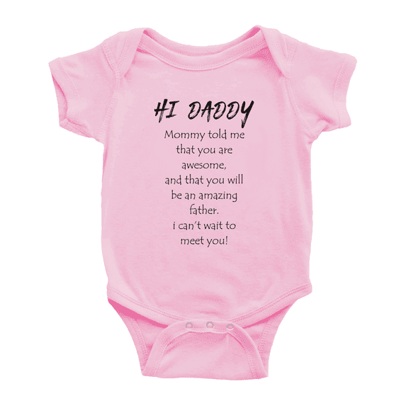 Hi Daddy I Cant Wait To Meet You! Funny Baby Clothing Bodysuits Unisex