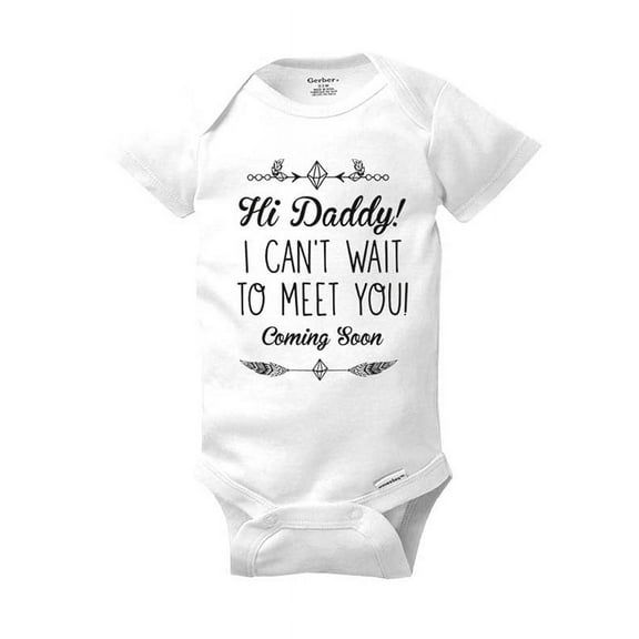 Hi Daddy! I can't wait to meet you! Coming Soon - surprise baby birth pregnancy announcement - White Newborn (0-3 Mos) Size Unisex Baby Bodysuit