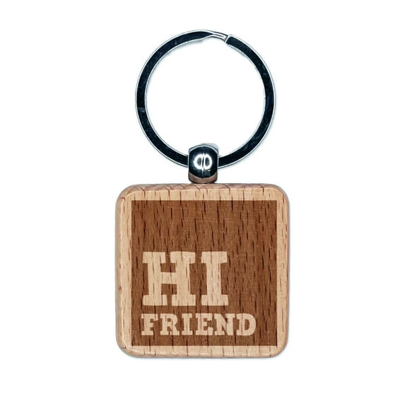 Hi Friend Reversed Text in Box Square Keychain Charm Tag - Engraved Wood