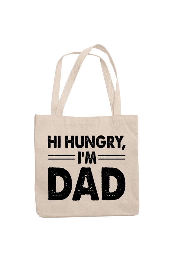 Hi Hungry, I'm Dad, Funny Meme Inspired, 12oz Canvas Tote Bag