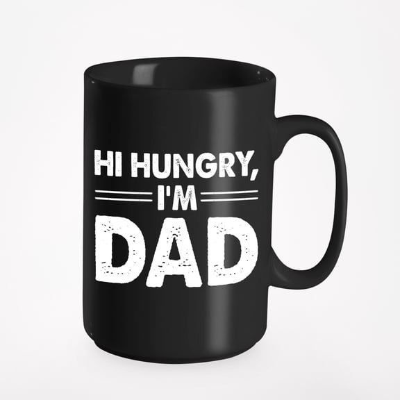 Hi Hungry, I'm Dad - Funny Meme Inspired Quote, Black 15oz Ceramic Mug