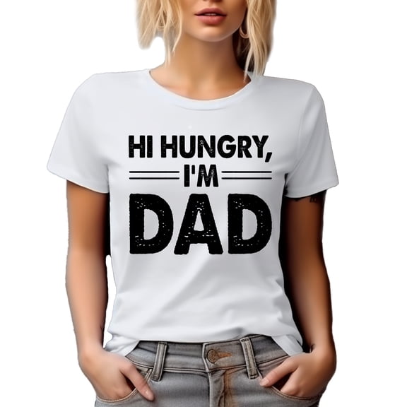 Hi Hungry, I'm Dad, Funny Meme Inspired, White T-Shirt, Medium